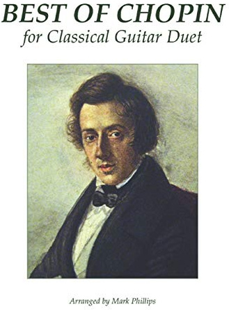 Best of Chopin for Classical Guitar Duet (Composers’ Masterworks for Guitar Duet)