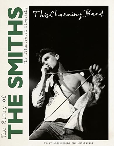 The Story of The Smiths - This Charming Band