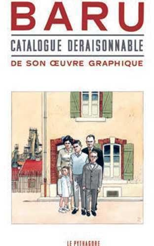 Baru : Catalogue déraisonnable de son oeuvre graphique