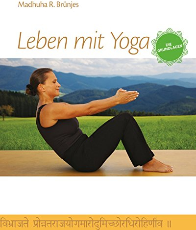Leben mit Yoga - die Grundlagen