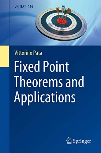 Fixed Point Theorems and Applications (UNITEXT, 116)