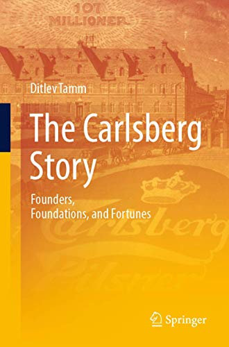 The Carlsberg Story: Founders, Foundations, and Fortunes