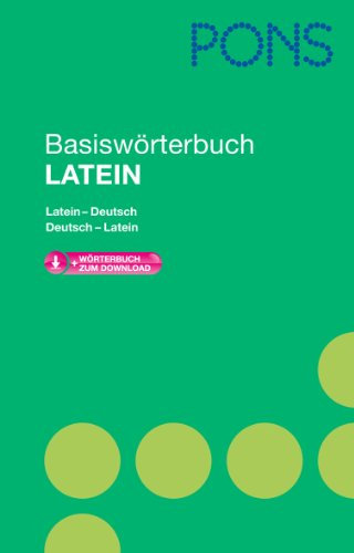 PONS Basiswörterbuch Latein: Latein - Deutsch / Deutsch - Latein. Mit 40.000 Stichwörtern & Wendungen: Latein-Deutsch/Deutsch-Latein. Mit Download-Wörterbuch