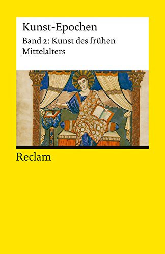 Kunst-Epochen: Kunst des frühen Mittelalters
