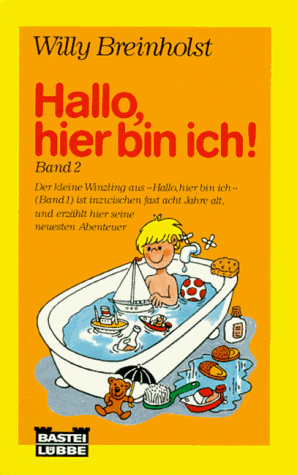 Hallo, hier bin ich!: Bd. 2 (Allgemeine Reihe. Bastei Lübbe Taschenbücher)