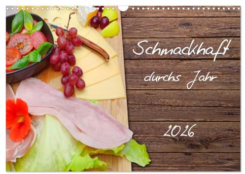Schmackhaft durchs Jahr (Wandkalender 2026 DIN A3 quer), CALVENDO Monatskalender: Leckere Rezepte (CALVENDO Lifestyle)