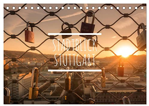 Stadtblick Stuttgart (Tischkalender 2026 DIN A5 quer), CALVENDO Monatskalender (CALVENDO Orte)