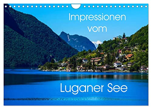 Impressionen vom Luganer See (Wandkalender 2026 DIN A4 quer), CALVENDO Monatskalender: Der Luganer See zeigt sich mondän und mit faszinierender Berg- und Naturwelt (CALVENDO Orte)