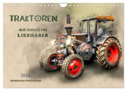 Traktoren - alte Schätze für Liebhaber (Wandkalender 2026 DIN A4 quer), CALVENDO Monatskalender: Nostalgische Traktoren - geliebte Kraftpakete, die viele in ihren Bann ziehen (CALVENDO Technologie)
