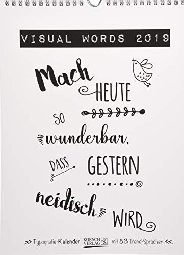 Visual Words Wochenkalender 244719 2019: Typo-Art Wochenkalender. Jede Woche ein neuer Spruch. Hochwertiger Kunstkalender.