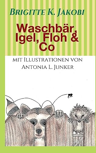 Waschbär, Igel, Floh & Co: Lustige Geschichten zum Lesen und Vorlesen