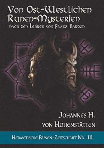 Von ost-westlichen Runen-Mysterien: Hermetische Runen-Zeitschrift Nr.: 3 nach den Lehren von Franz Bardon