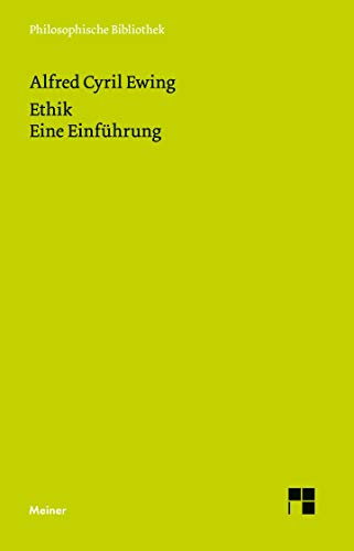 Ethik: Eine Einführung (Philosophische Bibliothek)