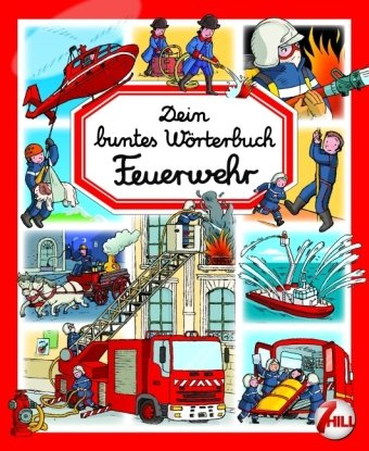 Dein buntes Wörterbuch Feuerwehr