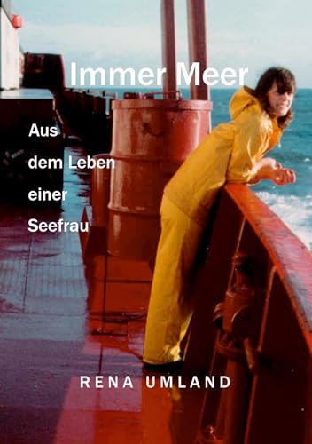 Immer Meer: Aus dem Leben einer Seefrau