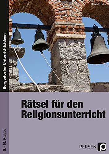 Rätsel für den Religionsunterricht: (5. bis 10. Klasse)