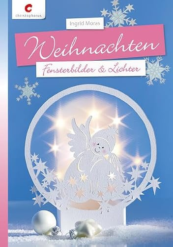 Weihnachten: Fensterbilder & Lichter
