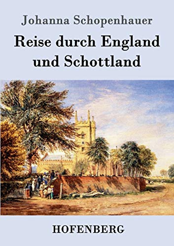 Reise durch England und Schottland: Vollständige Ausgabe beider Teile