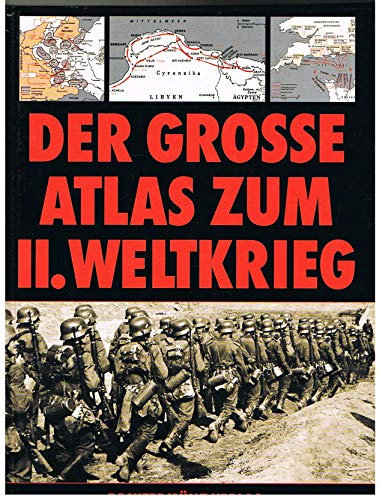 Der grosse Atlas zum II. Weltkrieg