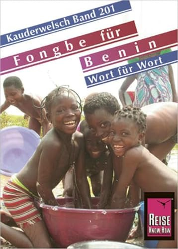 Reise Know-How Sprachführer Fongbe für Benin - Wort für Wort: Kauderwelsch-Band 201