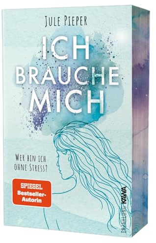 Ich brauche mich: Wer bin ich ohne Stress | Eine berührende Erzählung über den Weg zurück zu dir – weg von Überforderung, hin zu echter Gelassenheit | ... (Emotionen heilen und frei sein, Band 2)