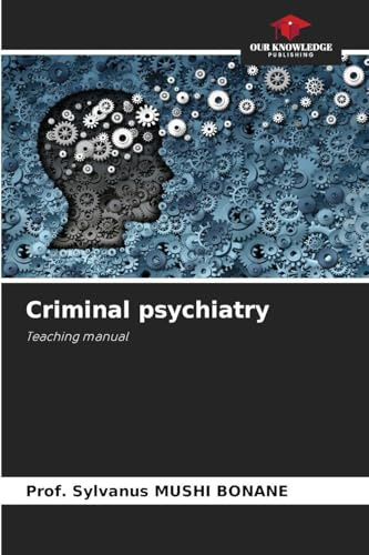 Criminal psychiatry: Teaching manual