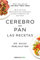 Cerebro de pan. Las recetas: Más de 150 recetas libres de gluten que transformarán tu salud y cambiarán tu vida para siempre (Clave)