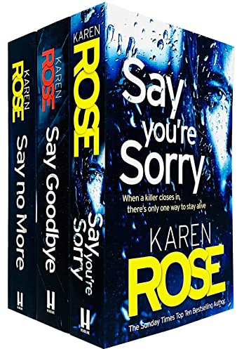 The Sacramento Series Collection 3 Books Set By Karen Rose(Say Goodbye, Say You're Sorry, Say No More)