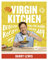 My Virgin Kitchen: Delicious recipes you can make every day