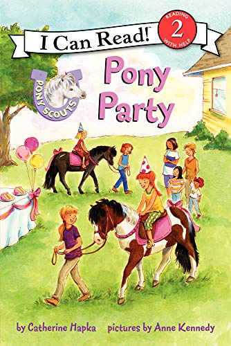 Pony Scouts: Pony Party: A Delightful I Can Read Story About Ponies, Friendship, and Birthday Fun for Children (Ages 4-8) (I Can Read Level 2)