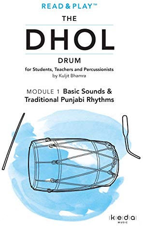 Read and Play the Dhol Drum MODULE 1: Basic Sounds & Rhythms