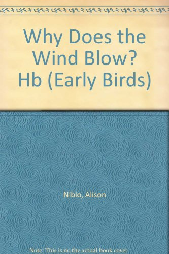 What Makes the Wind Blow? (Early Birds S.)