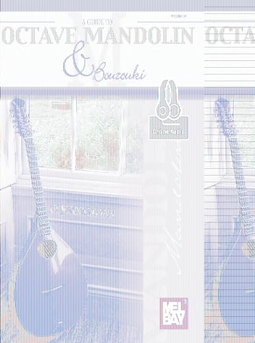 A Guide to Octave Mandolin & Bouzouki: Includes Online Audio