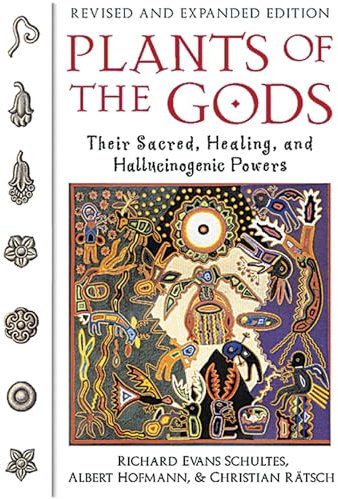 Plants of the Gods: Their Sacred, Healing, and Hallucinogenic Powers
