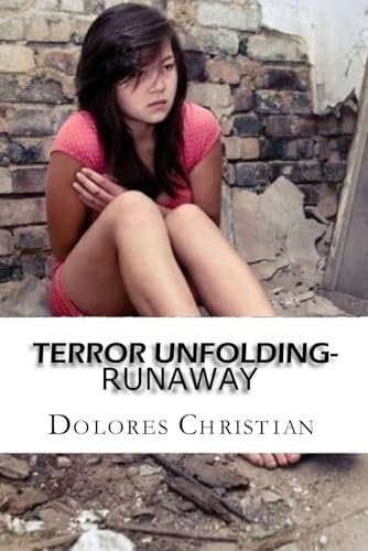 Terror Unfolding: Runaway: 2 (What Happened to Bella - Rose)