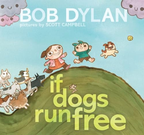 If Dogs Run Free: Bob Dylan