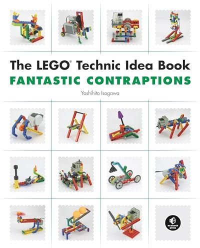 The LEGO Technic Idea Book: Fantastic Contraptions