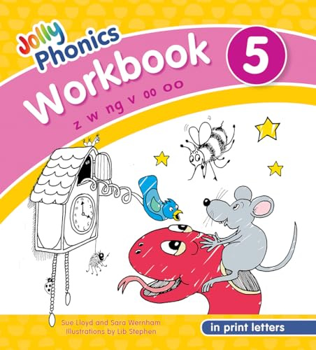Jolly Phonics Workbook 5: In Print Letters, Z W Ng V Short Oo Long Oo (Jolly Phonics Workbooks, Set of 1-7)