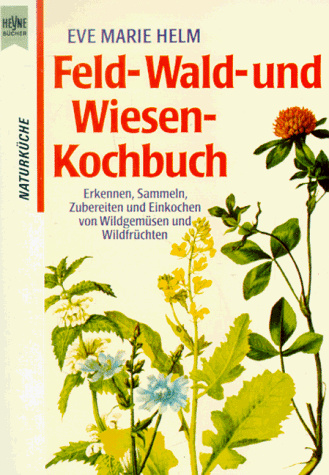 Feld-, Wald- und Wiesenkochbuch