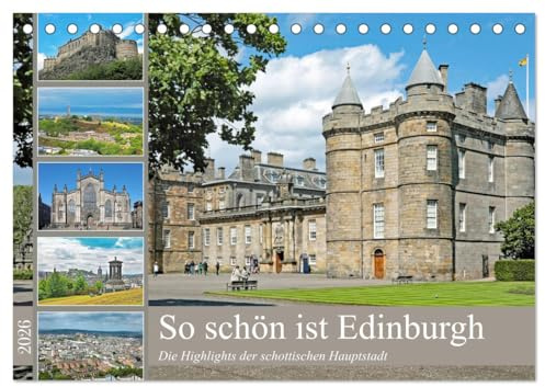 So schön ist Edinburgh (Tischkalender 2026 DIN A5 quer), CALVENDO Monatskalender: Die Highlights der schottischen Hauptstadt (CALVENDO Orte)