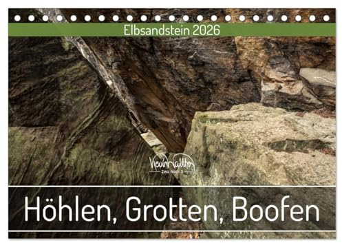 Höhlen, Grotten, Boofen - Elbsandstein (Tischkalender 2026 DIN A5 quer), CALVENDO Monatskalender: Faszinierende Höhlenwelten aus Sandstein (CALVENDO Natur)