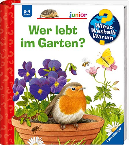 Wieso? Weshalb? Warum? junior, Band 49 - Wer lebt im Garten? (Sachbuch ab 2 Jahre - mit Klappen) (junior (2-4 J.), 49)