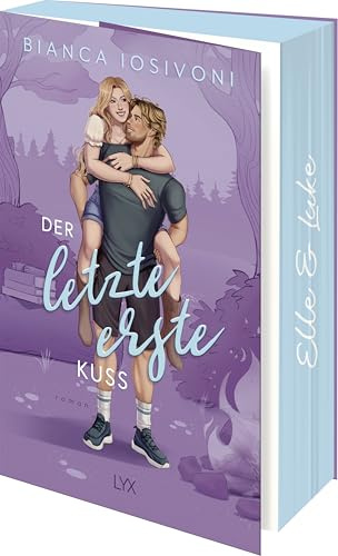Der letzte erste Kuss: Als Neuauflage erstmals im Paperback mit neuer durchgängiger Covergestaltung und wunderschönem Farbschnitt (Firsts-Reihe, Band 2)