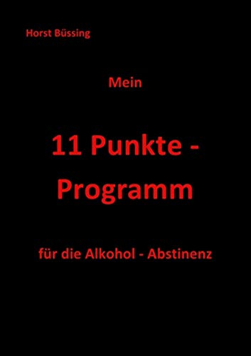 Mein 11 Punkte - Programm: Alkohol Abstinenz