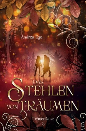 Das Stehlen von Träumen (Tränenfeuer)