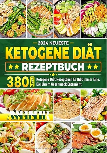 Neueste Ketogene Diät Rezeptbuch: 380 Tagen Ketogene Diät Rezeptbuch Es Gibt Immer Eine, Die Lhrem Geschmack Entspricht