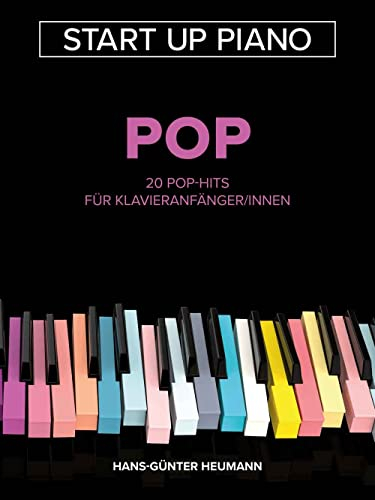 Start Up Piano - Pop: 20 Pop-Hits für Klavieranfänger/innen