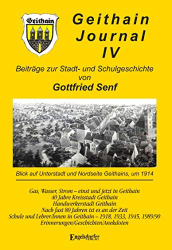 GEITHAIN JOURNAL IV. Beiträge zur Stadt- und Schulgeschichte