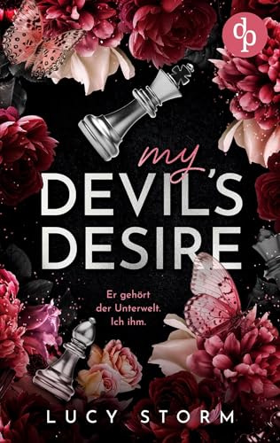 My Devil's Desire - Er gehört der Unterwelt. Ich ihm.: Eine Fake-Dating Enemies to Lovers Dark Romance