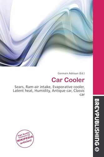 Car Cooler: Sears, Ram-air intake, Evaporative cooler, Latent heat, Humidity, Antique car, Classic car